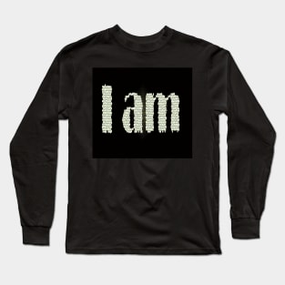 I am Long Sleeve T-Shirt